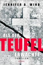 Als der Teufel erwachte, Jennifer B. Wind