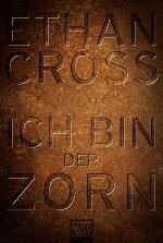 Ich bin der Zorn, Ethan Cross