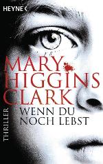 Wenn du noch lebst, Mary Higgins Clark