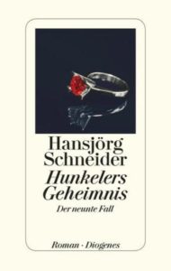 Hunkelers Geheimnis, Hansjörg Schneider