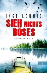 Sieh nichts Böses, Inge Löhnig