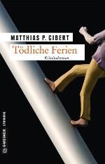 Tödliche Ferien, Matthias P. Gibert