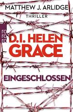 D.I. Helen Grace: Eingeschlossen, Matthew J. Arlidge