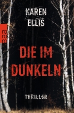 Die im Dunkeln, Karen Ellis