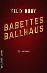 Babettes Ballhaus, Felix Huby