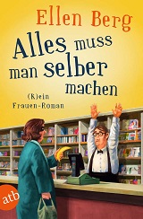 Alles muss man selber machen, Ellen Berg