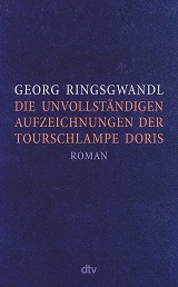 Die unvollständigen Aufzeichnungen der Tourschlampe Doris, Georg Ringsgwandl