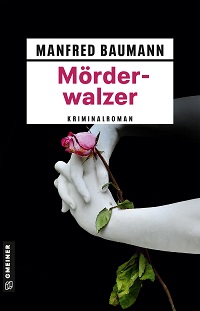 Mörderwalzer, Manfred Baumann