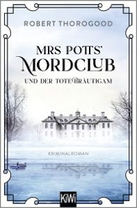 Mrs Potts’ Mordclub, Robert Thorogood