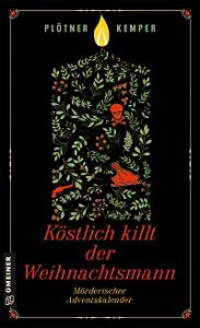 Köstlich killt der Weihnachtsmann, Astrid Plötner, Anke Kemper 