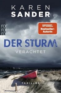 Der Sturm Verachtet, Karen Sander