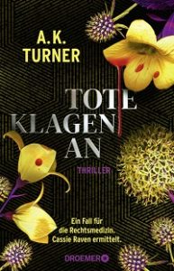 Tote klagen an, A.K. Turner