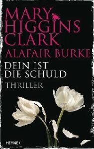 Dein ist die Schuld, Mary Higgins Clark, Alafair Burke