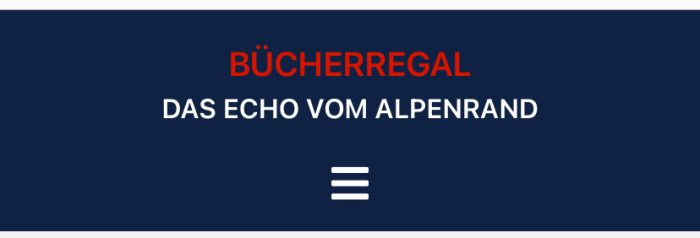 Bücherregal Das Echo vom Alpenrand