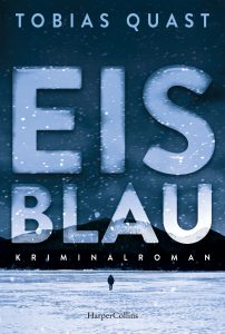 Eisblau, Tobias Quast