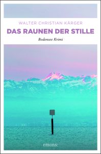 Das Raunen der Stille, Walter Christian Kärger