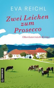 Zwei Leichen zum Prosecco, Eva Reichl
