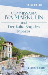 Commissaria Iva Markulin und Der kalte Sog des Meeres, Ines Calic