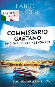 Commissario Gaetano und das letzte Abendmahl, Fabio Nola