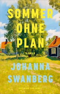 Sommer ohne Plan, Johanna Swanberg