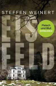Eisfeld – Fleisch und Blut, Steffen Weinert 