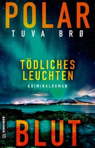 Polar Blut – Tödliches Leuchten, Tuva Brø