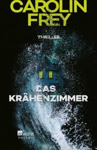 Das Krähenzimmer, Carolin Frey